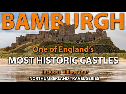 Bamburgh Castle - England's Most Historic Castles: Bamburgh Castle & Village Northumberland