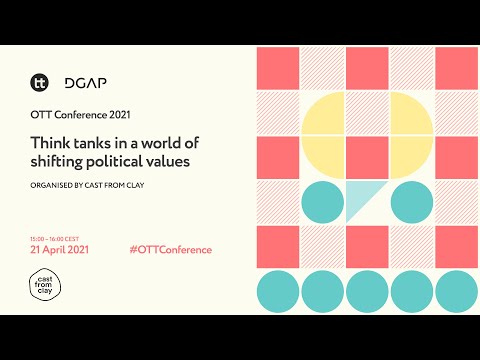 OTT Conference 2021 | Think tanks in a world of shifting political values