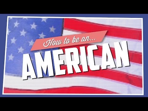 How To Be An American