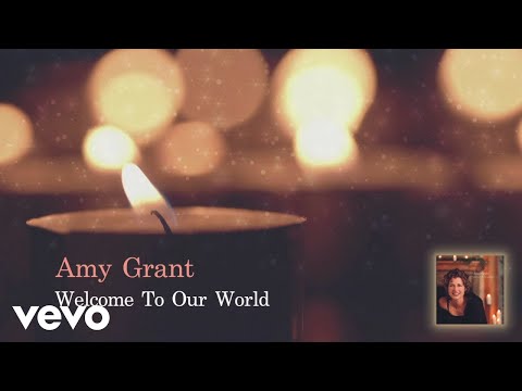 Amy Grant - Welcome To Our World (Visualizer)