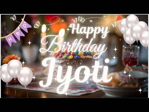 Jyoti🎂||happy birthday wishes & song for Jyoti #wishingstar1 #happybirthday