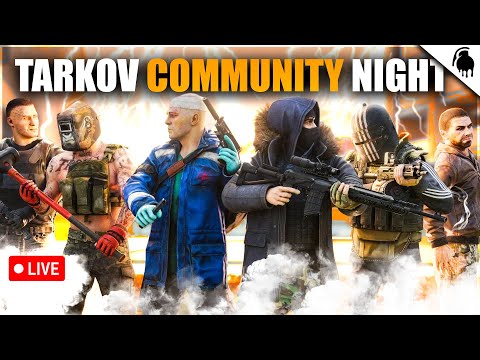 LIVE | Tarkov Community Game Night