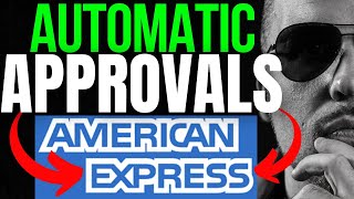 HOW to GET AUTOMATICALLY APPROVED for an AMERICAN EXPRESS CREDIT CARD