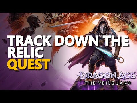 Track down the relic Dragon Age The Veilguard