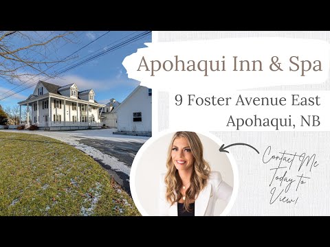 ***SOLD*** Beautiful New Brunswick Inn and Spa - 9 Foster Avenue West, Apohaqui, NB