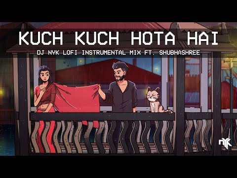 kuch kuch hota hai - DJ NYK LoFi Remix ft. Shubhashree | [Bollywood LoFi, Chill, Trap Beats] | Piano