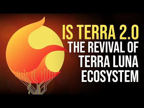 Terra Luna 2.0: Is this the Revival of Terra Luna Ecosystem?