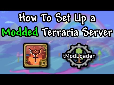 How to setup a modded Terraria server (Tmodloader)