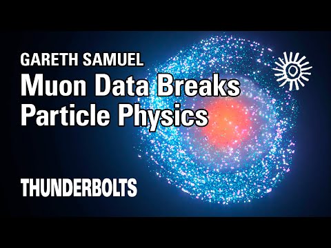 Gareth Samuel: Muon Data Breaks Particle Physics | Thunderbolts