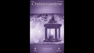 CHRISTMASTIME (SAB Choir) - Michael W. Smith/Joanna Carlson/arr. Joseph M. Martin