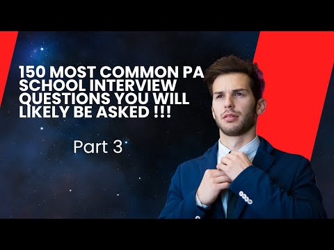 Physician Asisstant Most Common Interview Questions!