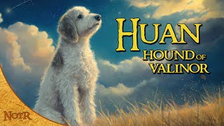 Huan, The Hound of Valinor | Tolkien Explained