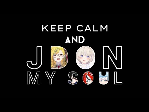 [Hololive Meme] KEEP CALM AND JDON MY SOUL