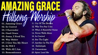 AMAZING GRACE 🙏 Peaceful Hillsong Praise And Worship Songs Playlist 2023