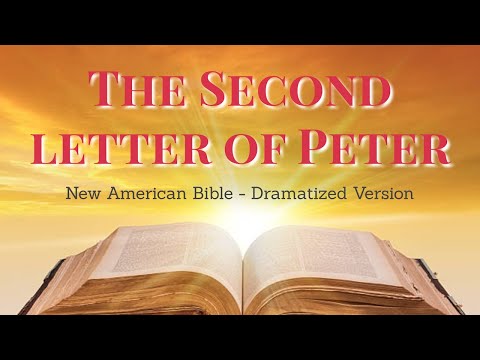 The Second Letter of Peter - New Testament NAB - CATHOLIC LETTERS