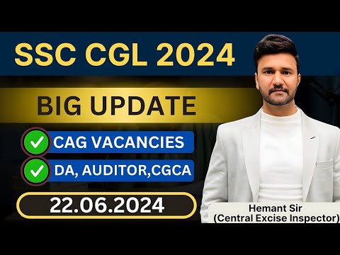 SSC CGL 2024 Vacancies Big update 22.06.2024