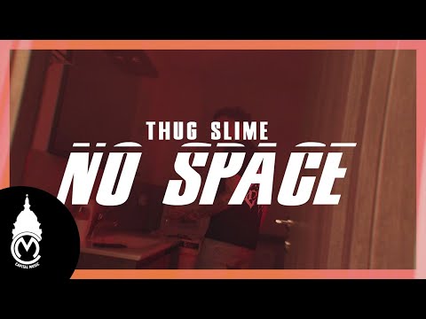 Thug Slime - No Space - Official Music Video