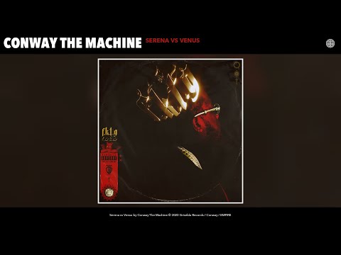 Conway The Machine - Serena vs Venus (Audio)