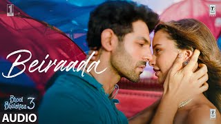 Bhool Bhulaiyaa 3: Beiraada (Audio) Kartik Aaryan, Triptii Dimri | Sachet-Parampara, Rashmi Virag