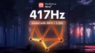 417 Hz ❯ Clear All NEGATIVE Energy In and Around You