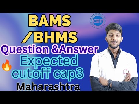 BAMS /BHMS Question & Answer Expected Cutoof cap 3 Maharashtra