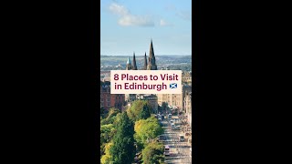 8 Places to Visit in Edinburgh 🏴󠁧󠁢󠁳󠁣󠁴󠁿✨