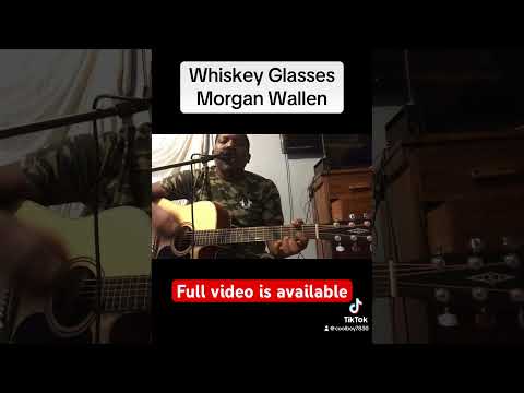 Whiskey Glasses - #morganwallen #acousticcover #youtubeshorts