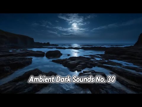 Mysterious Ambient Dark Sounds | Part 30