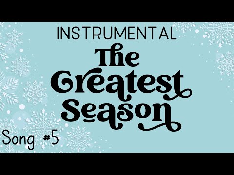 The Greatest Season (instrumental) | The Greatest Snowman