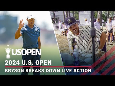 Bryson DeChambeau Breaks Down 2024 U.S. Open Action with Live Analysis