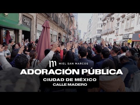 Miel San Marcos Adoración Pública en Calle Madero Ciudad de México