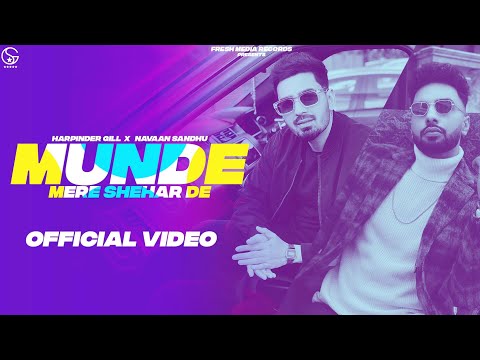 Munde Mere Shehar De | Harpinder Gill Ft Navaan /Garry Sandhu | Official Video | Fresh Media Records