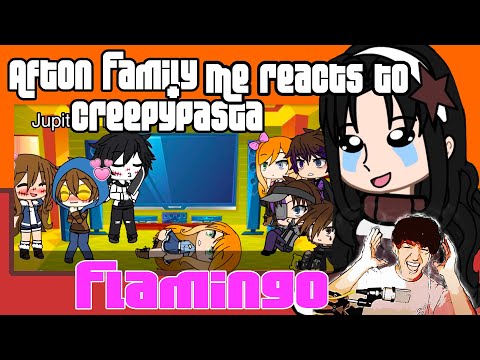 Afton Family, Creepypasta & Me reacts to Flamingo Albert Nostalgia Moments//Gatcha Club