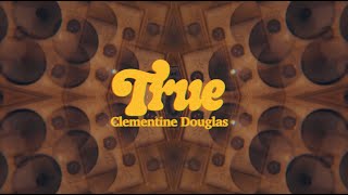 Clementine Douglas - True (Official Visualiser)