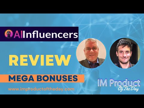 AI Influencers Review + Award-Winning Bonuses To Make It Work FASTER (Worth $997)!