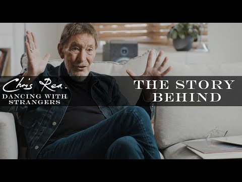 Chris Rea on "Dancing with Strangers" | The Story Behind