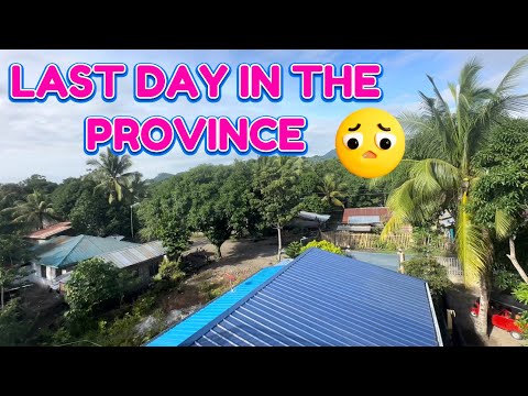 Last day at our place in the Philippines 🇵🇭 | Time to head back to the USA 🇺🇸 😔