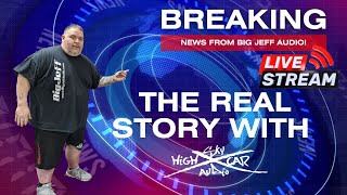 Big News From Big Jeff Audio!  The Real Story with Skyhigh Car Audio