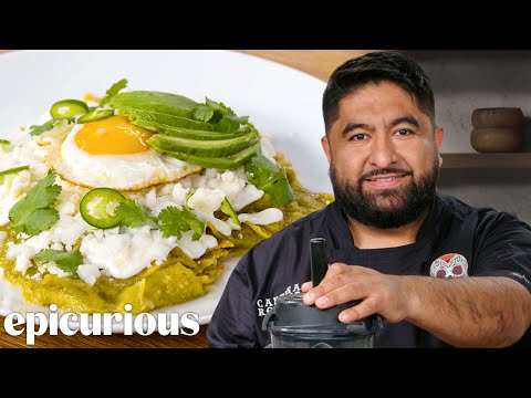 The Best Mexican Chilaquiles You’ll Ever Make | Epicurious 101