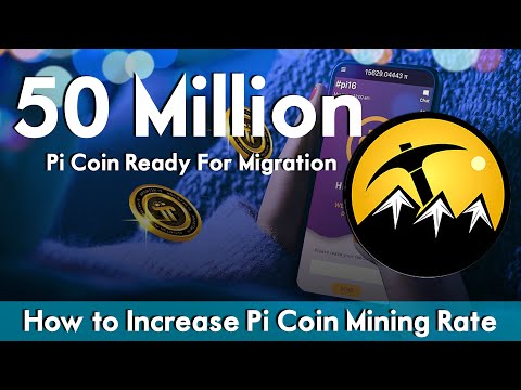 50 Million Pi Coin Ready For Migration | How to Increase Pi Coin Mining Rate | Pi Coin Fake Website