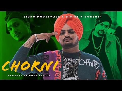 CHORNI (MegaMix) - Sidhu Moose Wala, Divine & Bohemia | Prod. By Rosh Blazze | Punjabi Songs (2023)