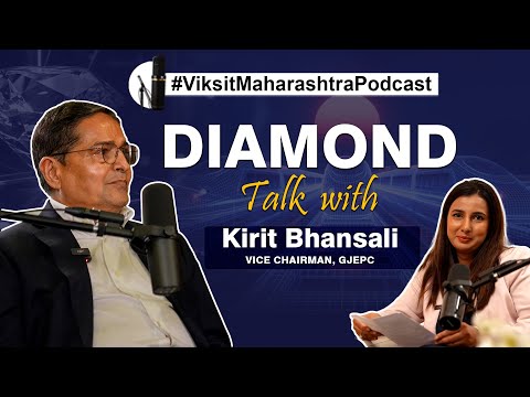 Kirit Bhansali Reveals the Success of Diamond Business & Govt Support | #ViksitMaharashtra Podcast