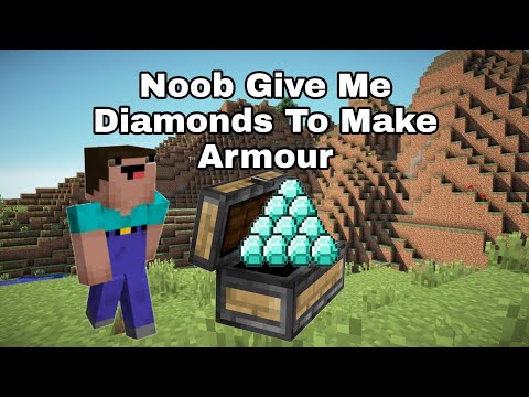 Noob Gived Me Diamonds To Make Armour #shorts #minecraftshorts #noobfunnyvideo #minecraft