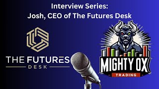 MOT Interview Series - Josh, CEO of The Futures Desk