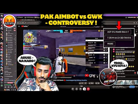 PAK AIMBOT vs GWK - Controversy !🤬| PAK AIMBOT - Troll ?😮| GWK - Abuse ?💯|@CSW_OFFICIAL REACT !🙏