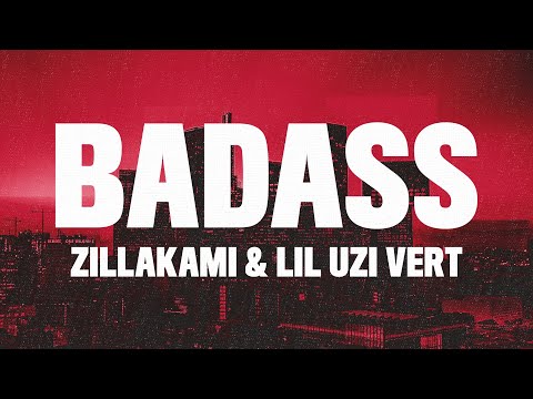 ZillaKami, Lil Uzi Vert - BADASS (Lyrics)