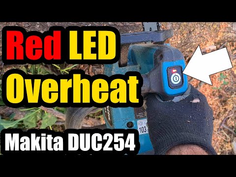 Makita DUC254 battery chainsaw (Overheating issue, Red LED, no fan inside)