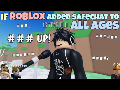 If ROBLOX Added Safechat To ALL AGES