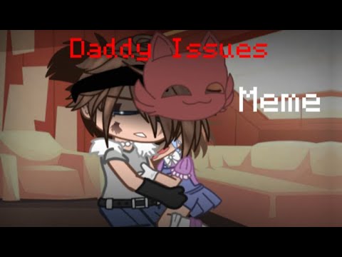 ~DADDY ISSUES~ || OG IN DESC || Mike + Elizabeth Afton || MEME || Enjoy!:)