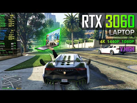 RTX 3060 Laptop - GTA 5 & Online - 1080p, 1440p, 4K